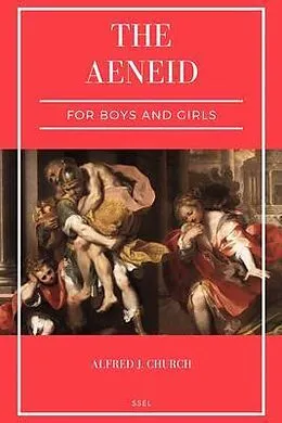E-Book (epub) The Aeneid for Boys and Girls von Alfred J. Church