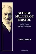 E-Book (epub) George Müller of Bristol von Arthur T. Pierson