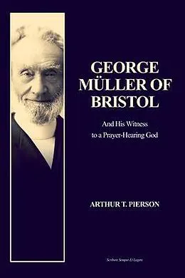E-Book (epub) George Müller of Bristol von Arthur T. Pierson