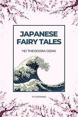 E-Book (epub) Japanese Fairy Tales von Yei Theodora Ozaki