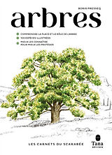 Broché Arbres : comprendre la place et le rôle de l'arbre, 100 espèces illustrées, mieux les connaître pour mieux les protéger de Boris Presseq