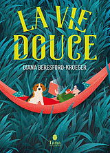 Broché La vie douce de Diana Beresford-Kroeger