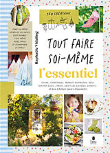 Broché Tout faire soi-même : cuisine, cosmétiques, produits d'entretien, déco, travaux écolo, jardin, objets du quotidien, e... de Raphaële Vidaling