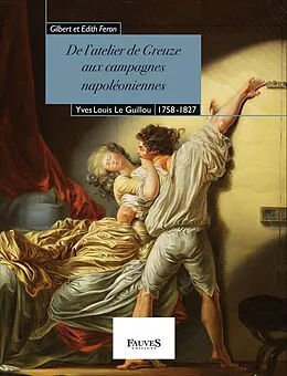 E-Book (epub) De l'atelier de Greuze aux campagnes napoleoniennes von Feron Gilbert et Edith Feron