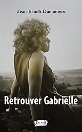 E-Book (epub) Retrouver Gabrielle von Dumonteix Jean-Benoit Dumonteix
