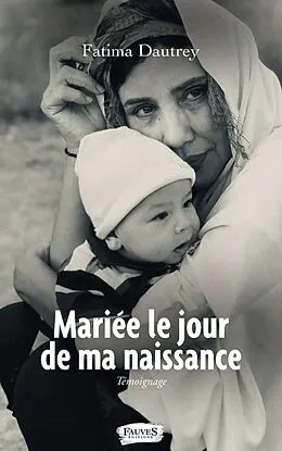 E-Book (epub) Mariee le jour de ma naissance von Dautrey Fatima Dautrey