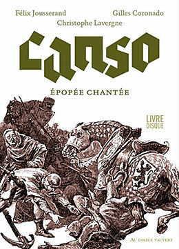 Broché Canso : épopée chantée : livre disque de Félix; Coronado, Gilles; Lavergne, C. Jousserand