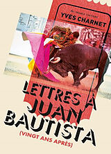 Broché Lettres à Juan Bautista : vingt ans après de Yves Charnet