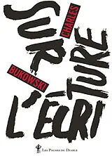 Broschiert Sur l'écriture von Charles Bukowski