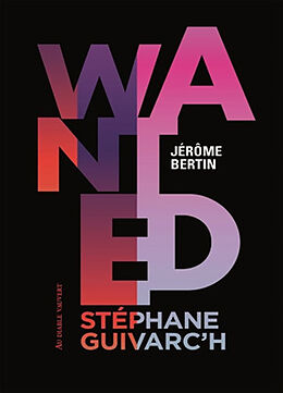 Broché Wanted Stéphane Guivarc'h : poème de Jérôme Bertin