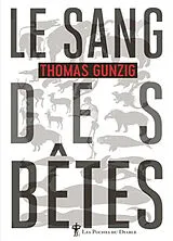Broschiert Le sang des bêtes von Thomas Gunzig
