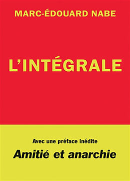 Broché L'intégrale de Marc-Edouard Nabe