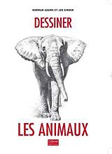 Broché Dessiner les Animaux de Norman Adams