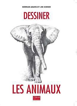 Broché Dessiner les Animaux de Norman Adams