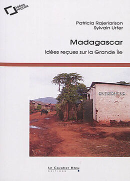 Broché Madagascar : idées reçues sur la grande île de Patricia; Urfer, Sylvain Rajeriarison