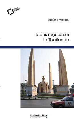 Broché Idées reçues sur la Thaïlande de Eugénie Mérieau