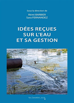 Broché Idées reçues sur l'eau et sa gestion de Rémi; Fernandez, Sara et al Barbier