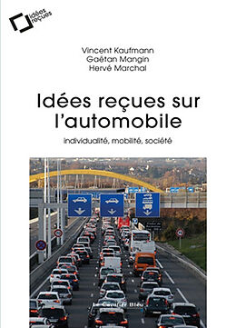 Broché Idées reçues sur l'automobile : individualité, mobilité, société de Vincent; Mangin, Gaëtan; Marchal, Hervé Kaufmann