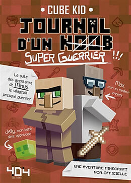 Broschiert Journal d'un noob. Vol. 2. Super-guerrier !!! von Cube Kid