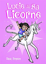 Broschiert Lucie et sa licorne von Dana Simpson