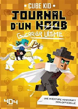 Broschiert Journal d'un noob. Vol. 5. Guerrier ultime von Cube Kid