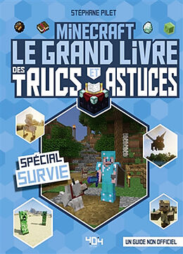 Broché Minecraft : le grand livre des trucs et astuces : spécial survie de Stéphane Pilet