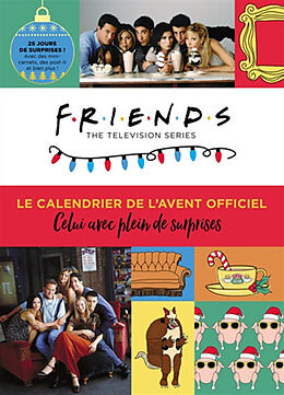 Broché Friends, the television series : le calendrier de l'Avent officiel de 