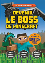 Broché Devenir le boss de Minecraft : un guide indépendant et non-officiel de Ben; Myles, Darcy Westwood