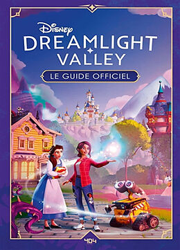 Broschiert Disney Dreamlight valley : le guide officiel von The Walt Disney Compagny