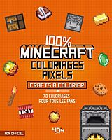 Broché Coloriages Pixel - 100 % Minecraft - 70 Crafts a Colorier de Daniele Sapuppo