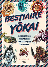 Broché Bestiaire yokai : dessiner les créatures fantastiques du Japon de Lance Red