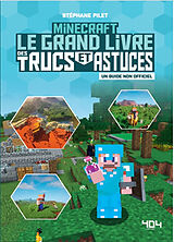 Broschiert Minecraft : le grand livre des trucs et astuces : un guide non officiel von Stéphane Pilet