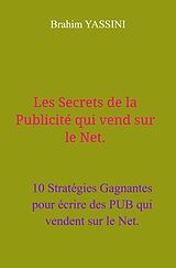 eBook (epub) Les Secrets de la publicite qui vend sur le Net. de Yassini Brahim YASSINI