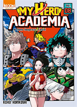 Broschiert My hero academia. Vol. 8. Momo Yaoyorozu : l'envol von Kohei Horikoshi