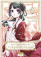 Broschiert Les carnets de l'apothicaire. Vol. 6 von Itsuki; Nekokurage; Shino, Touco Nanao