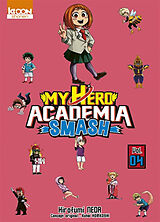 Broché My hero academia smash. Vol. 4 de Hirofumi Neda