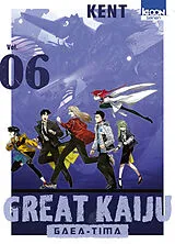 Broschiert Great kaiju Gaea-Tima. Vol. 6 von Kent