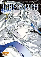 Broschiert Ichi the witch. Vol. 3. Le majik anti monde von Osamu; Usazaki, Shiro Nishi