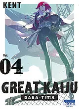 Broschiert Great kaiju Gaea-Tima. Vol. 4 von Kent