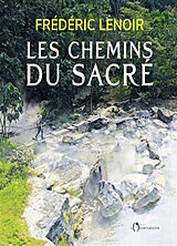 Broché Les chemins du sacré de Frédéric Lenoir