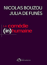 Broschiert La comédie (in)humaine : pourquoi les entreprises font fuir les meilleurs von Nicolas; Funès, Julia de Bouzou