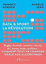 Broché Data & sport : comment la data révolutionne le sport de Yannick; Jean, Aurélie Nyanga