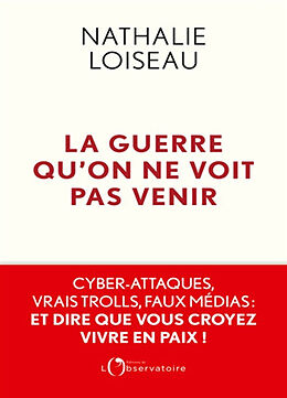 Broché La guerre qu'on ne voit pas venir de Nathalie Loiseau