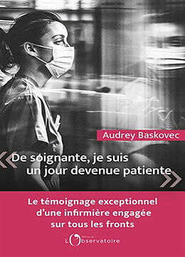 Broché De soignante, je suis un jour devenue patiente de Audrey Baskovec