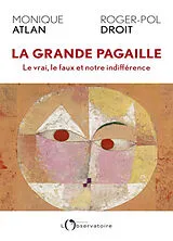 Broschiert La grande pagaille : le vrai, le faux et notre indifférence von Droit Roger Pol Atlan Monique