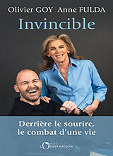 Broché Invincible : derrière le sourire, le combat d'une vie de Olivier; Fulda, Anne Guy