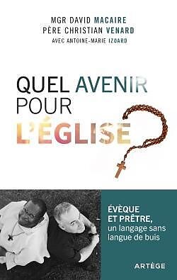 Broché Libres propos sur l'Eglise : Évêque et prêtre en dialogue sur les questions brûlantes de Christian; Macaire, David Venard