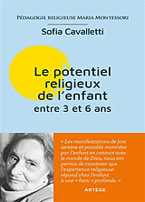 Broché Le potentiel religieux de l'enfant : entre 3 et 6 ans : pédagogie religieuse Maria Montessori de Sofia Cavalletti