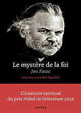 Broché Le mystère de la foi : entretiens avec Eskil Skjeldal de Jon; Skjeldal, Eskil Fosse