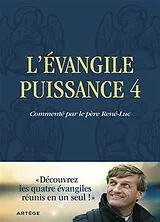 Broschiert L'Evangile puissance 4 : découvrez les quatre évangiles réunis en un seul von René-Luc